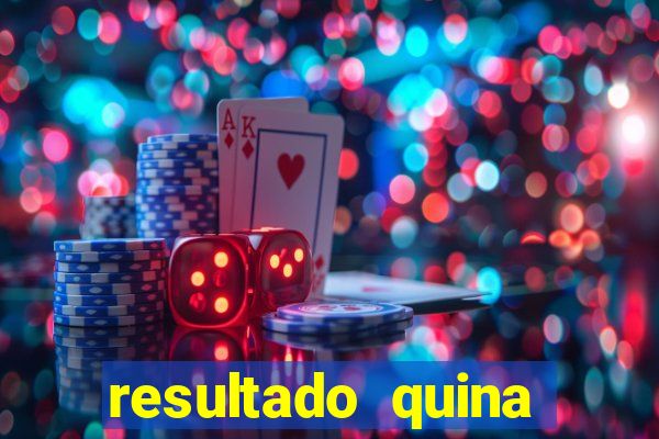 resultado quina giga bicho